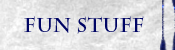 Fun Stuff